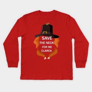 save the neck for me clark Kids Long Sleeve T-Shirt